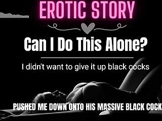 Alone with a big black cock